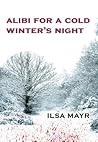 Alibi for a Cold Winter's Night (Cybil Quindt Mysteries, #3)