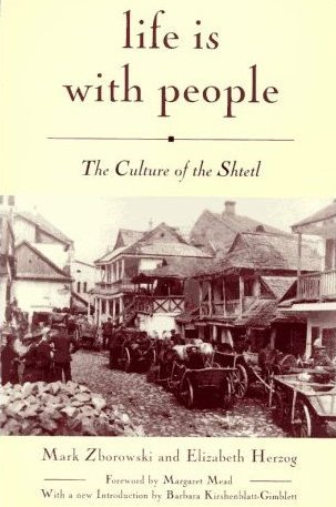 Life is With People: The Culture of the Shtetl (Paperback)