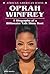 Oprah Winfrey: A Biography of a Billionaire Talk Show Host