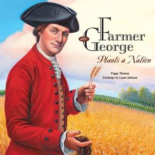 Farmer George Plants a Nation (Paperback)