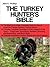 The Turkey Hunter's Bible (...