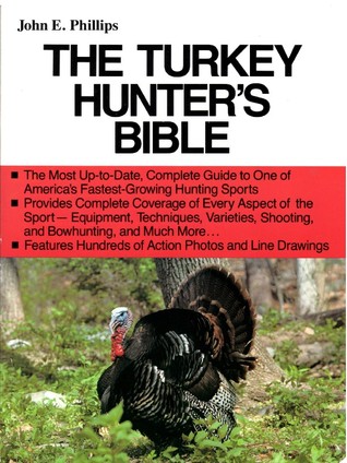 The Turkey Hunter's Bible (Outdoor Bible Series)