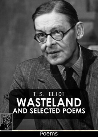 Waste Land and Selected Poems