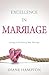 Excellence in Marriage: Get...