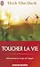 Toucher la Vie (Aventure Secrete) (French Edition)