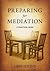 Preparing for Mediation: A Practical Guide
