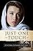 Just One Touch by Cynthia Conner Goyang