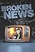 Broken News: a novel