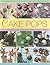Cake Pops: Little Cakes, Bi...