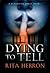 Dying to Tell (Slaughter Cr...