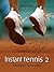 Instant Tennis 2: Winning t...