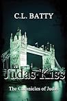 Judas Kiss by C.L. Batty Judas Kiss by C.L. Batty