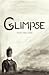 Glimpse: Volume One