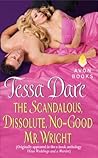 The Scandalous, Dissolute, No-Good Mr. Wright by Tessa Dare