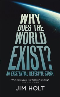 Why Does the World Exist?: An Existential Detective Story