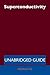 Superconductivity - Unabridged Guide