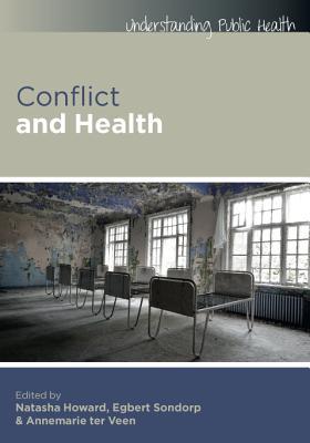 Conflict and Health (Understanding Public Health)