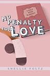 No Penalty for Love No Penalty for Love