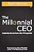 The Millennial CEO