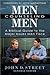 Men Counseling Men: A Biblical Guide to the Major Issues Men Face