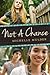 Not a Chance by Michelle Mulder