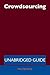 Crowdsourcing - Unabridged Guide by Walter Rose