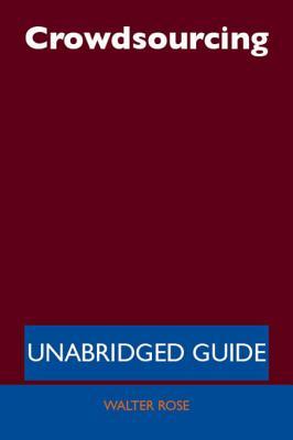 Crowdsourcing - Unabridged Guide