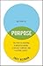 The Story of Purpose: The P...