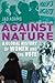 Against Nature