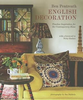 English Decoration: Timeless Inspiration for the Contemporary Home (Hardcover)