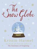 The Snow Globe (Kindle Edition)