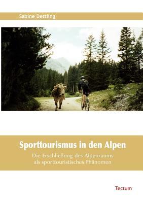 Sporttourismus in den Alpen (German Edition)