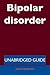 Bipolar Disorder - Unabridg...