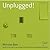 Unplugged: How Less Is More, Chaos Is Order and Grey Is the New Black in the Quest for Happiness and Success