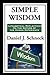 SIMPLE WISDOM: Alphabetical Reflections On the Nature of the Human Experience