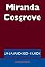 Miranda Cosgrove - Unabridged Guide by Sarah  Joseph