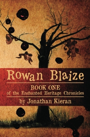 Rowan Blaize (Enchanted Heritage Chronicles, #1)