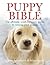 Puppy Bible: The Ultimate W...