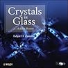 Crystals in Glass: A Hidden Beauty