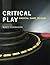 Critical Play: Radical Game Design (Mit Press)