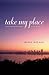Take My Place