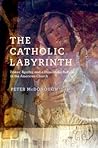 The Catholic Labyrinth by Peter McDonough