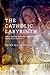 The Catholic Labyrinth: Power, Apathy, and a Passion for Reform in the American Church