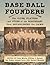 Base Ball Founders: The Clu...