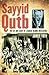 Sayyid Qutb: The Life and L...