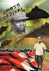 Roots Radical: That Jamaican Son of a ...