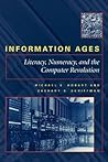 Information Ages: Literacy, Numeracy, and the Computer Revolution