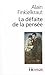 La Défaite de la pensée by Alain Finkielkraut La Défaite de la pensée by Alain Finkielkraut