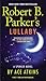 Robert B. Parker's Lullaby (Spenser)