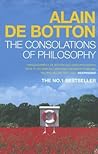 The Consolations of Philosophy by Alain de Botton